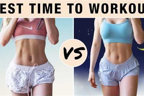 Best Time To Workout To LOSE Weight &amp; BURN BELLY FAT | Ab Workouts, HIIT