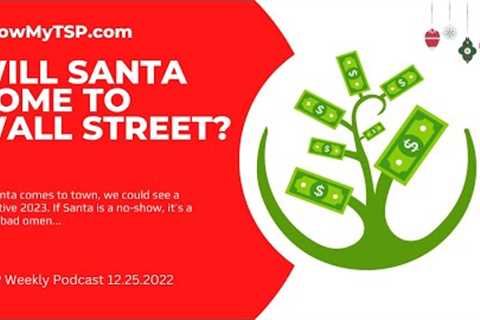 Santa Clause Rally | F Fund | TSP Fund Charts| TSP Weekly Podcast 12.25.2022