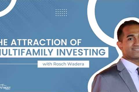 The Attraction of Multifamily Investing