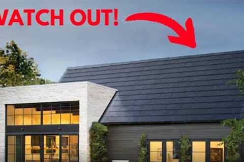 What They Don't Tell You About Tesla Solar Roofs...