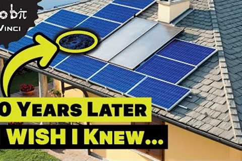 I've had Solar for 10 Years - Here's The Thing...
