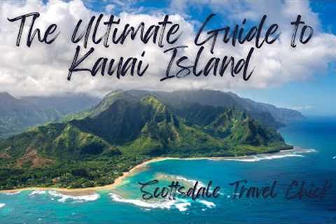 The Ultimate Travel Guide to Kauai - Everything You Need To Know About Visiting The Island