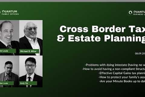 Cross Border Tax &amp; Estate Planning with Todd Louie | Quantum Business Law