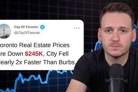 Toronto Real Estate Prices Are Down $245K From Peak
