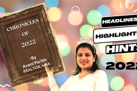 2022 for you: Headlines, Highlights, Hints (Real Estate)