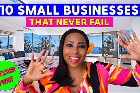 10 Small Businesses You Can Start In The 2022 Recession (Or Bad Economy) That Will Make You Rich