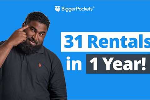 How I Bought 31 Rental Properties in ONE Year (YOU Can Do it Too)| Real estate recap