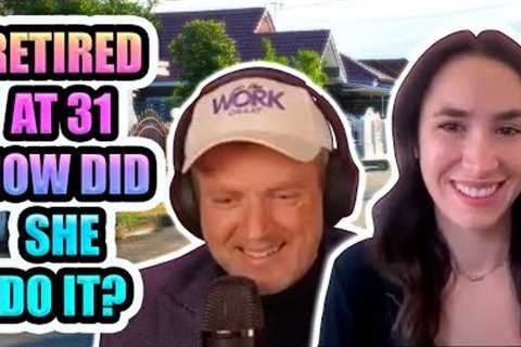 Retired at 31 - How did she do it?