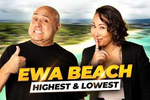 LOWEST &amp; HIGHEST Home Prices On The Market - EWA BEACH