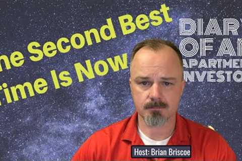 The Second Best Time Is Now