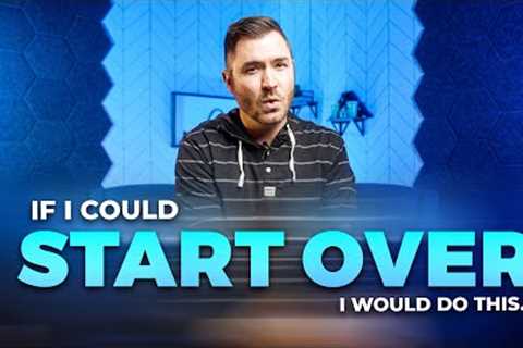 This Is What I Would Do If I Started Over... Real Estate Investing Beginner Real Talk!