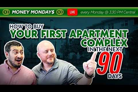 How To Buy An Apartment Complex In The Next 90 Days