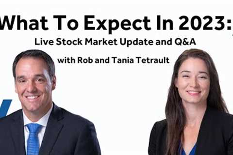 Live Stock Market Outlook for 2023 and Q&amp;A Session