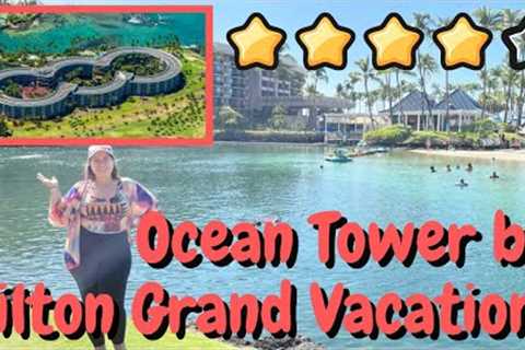 Thorough Tour &amp; Review of Ocean Tower by Hilton Grand Vacations in Kona, Hawaii