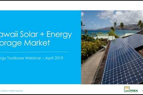 Hawaii's Solar + Storage Market (4.30.19)