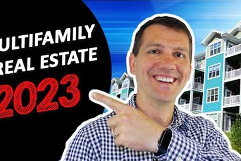 2023 Multifamily Real Estate Predictions