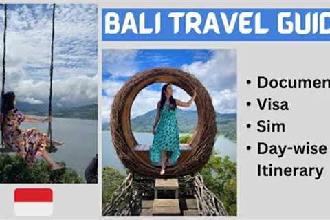 India to Bali Travel Guide 2023 || Documents, Visa, Sim, Sightseeing &amp; more || 4-Days Itinerary