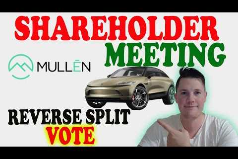 🔴 LIVE Mullen Shareholder Meeting │ Mullen RS Vote 🚀 MUST WATCH MULN