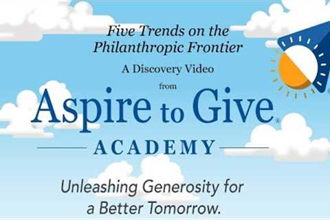 Five Trends on the Philanthropic Frontier