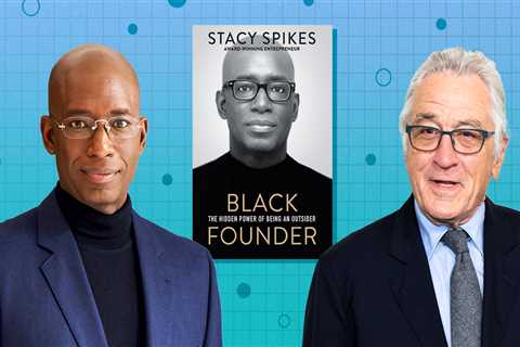 MoviePass co-founder Stacy Spikes praises Robert De Niro for reminding him the 'importance of perseverance' while trying to get the start-up off the ground