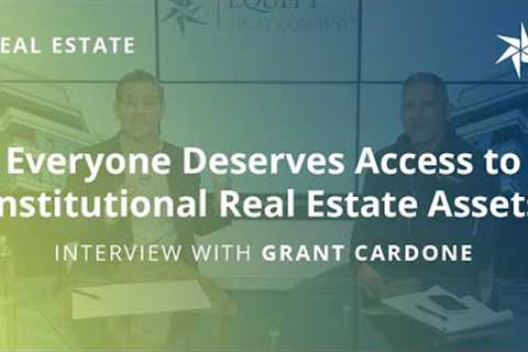 Everyone Deserves Access to Institutional Real Estate Assets