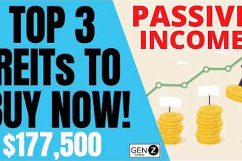 Top 3 REITs To BUY NOW For Passive Income!