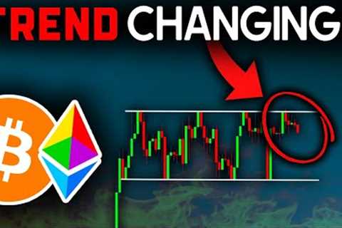 Price Trend CHANGING Now (Here's Why)!! Bitcoin News Today &amp; Ethereum Price Prediction (BTC &amp; ETH)