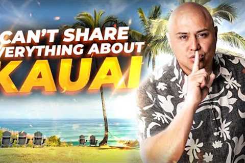 You Don't Know About Kauai...
