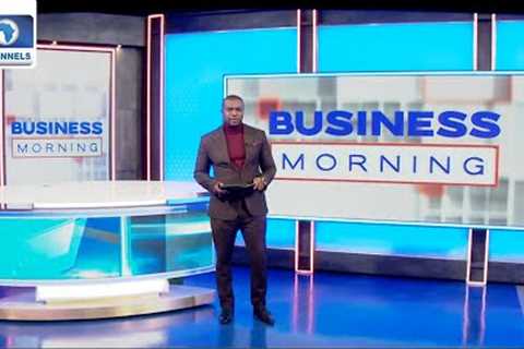 Nigeria’s Financial Ecosystem, Climate Change &amp; Start-Up Trends | Business Morning