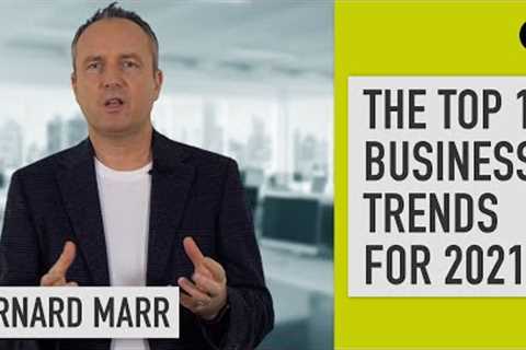 The 10 Biggest Business Trends For 2021