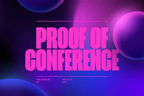 PROOF of Conference: Everything You Need To Know
