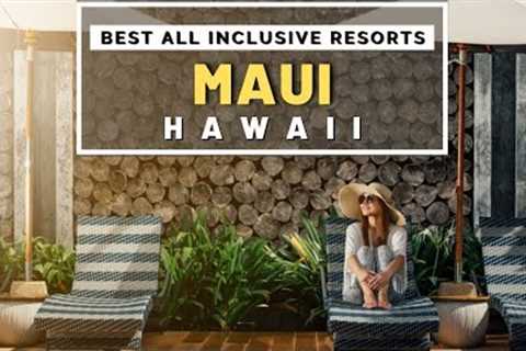 Top 10 Best Luxury Hotels &amp; All Inclusive Resorts In Maui Hawaii