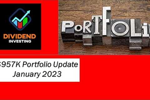 $957K Dividend Portfolio Update plus the things I did wrong in January!