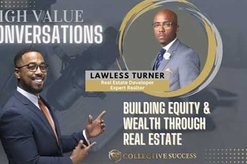 HVC 🎙️ Lawless Turner: How to Invest in Multi-Family Property (Collective Success)