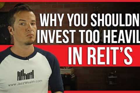 ⚠ Why you shouldn't invest too heavily in REIT's | FinTips 🤑