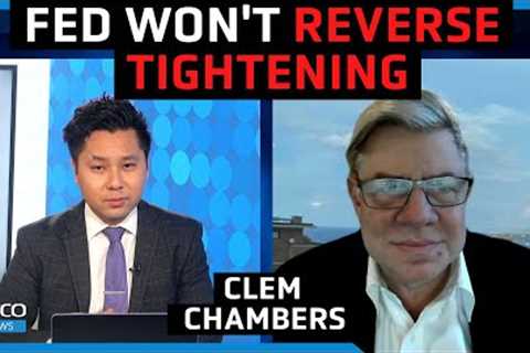 Fed won't reverse tightening, what this means for stocks, Bitcoin - Clem Chambers
