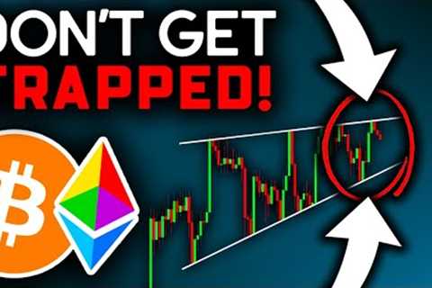DON'T Get TRAPPED In This Price Pattern!! Bitcoin News Today &amp; Ethereum Price Prediction (BTC &amp; ETH)