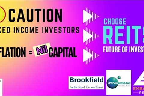 REIT returns better than Bonds, FDs &amp; fixed income. Protect from inflation. Embassy Brookfield Trust