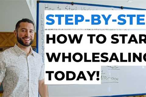 How To Wholesale Real Estate Step by Step (IN 21 DAYS OR LESS)!