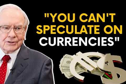 Warren Buffet: You can't predict FOREX movements