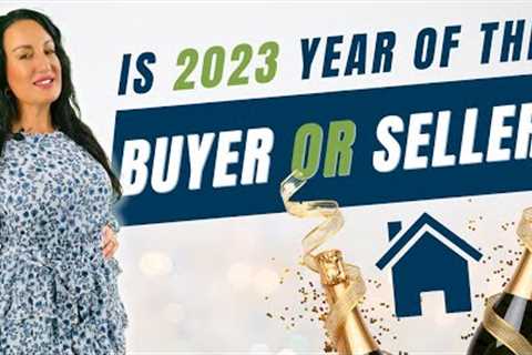 Will 2023 Be The Year For Home Buyer's or Home Seller's