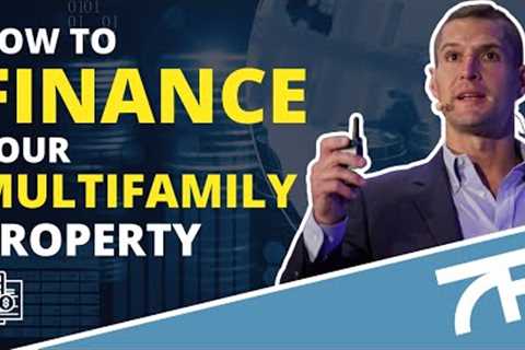 How to Finance Your Multifamily Property | Multifamily Live Podcast #1083