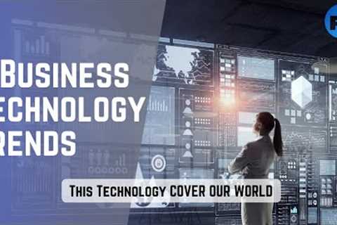 8 Business Technology Trends for 2021 | Trending Business Technology