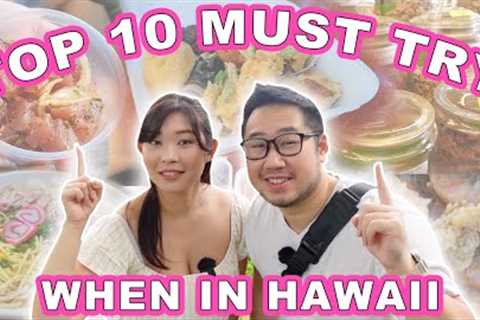 TOP 10 MUST TRY FOOD when in HAWAII || [Oahu, Hawaii] *Our Top Picks!*