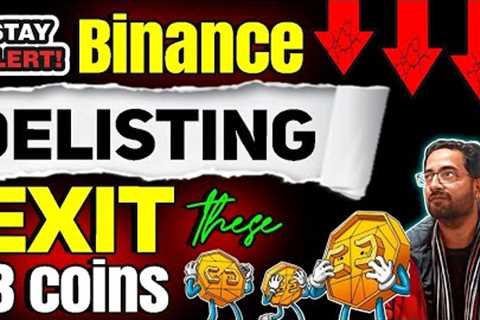 Latest Crypto Updates &amp; News: Binance big Delisting