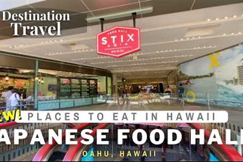 NEW Japanese Food Hall in Waikiki | STIX ASIA | Oahu, Hawaii