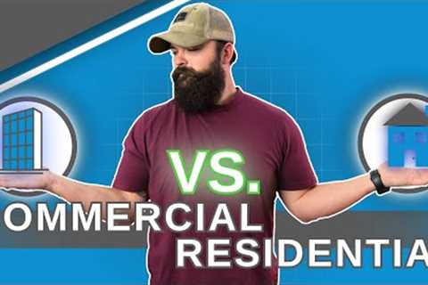 Commercial vs. Residential Real Estate: The Pros and Cons of Investing in Each