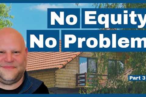 How To Buy A Property with Little to No Equity | Real Estate Wraps
