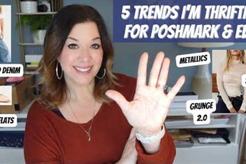 Fashion Trends I'm Thrifting this Spring/Summer for Poshmark &amp; EBay 2023