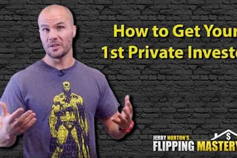 How to Get Your First Private Money Investor